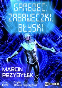 Gamedec. Zabaweczki. Blyski