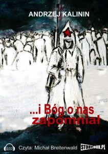 I Bóg o nas zapomniał