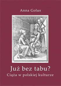 Już bez tabu? Ciąża w polskiej kulturze