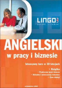 ANGIELSKI w pracy i biznesie. Intensywny kurs w 30 lekcjach