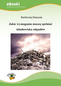 Jakie wymagania muszą spełniać składowiska odpadów