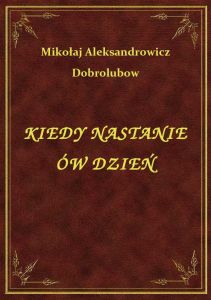 Kiedy Nastanie Ów Dzień