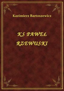 Ks Paweł Rzewuski