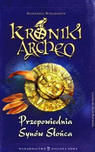 Kroniki Archeo. Przepowiednia Synów Słońca