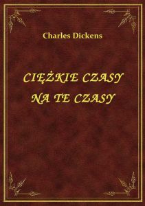 Ciężkie Czasy Na Te Czasy