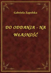 Do Oddania - Na Własność