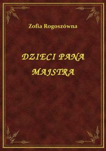 Dzieci Pana Majstra
