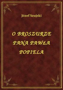 O Broszurze Pana Pawła Popiela