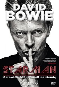 David Bowie. STARMAN. Człowiek, który spadł na ziemię