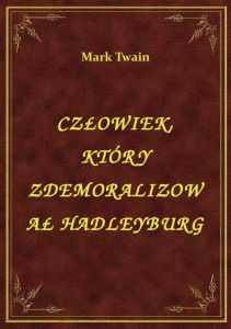 Człowiek, Który Zdemoralizował Hadleyburg