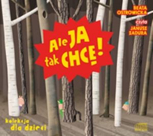 Ale jak tak chcę!