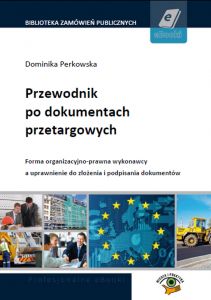 Przewodnik po dokumentach przetargowych. Forma organizacyjno-prawna wykonawcy a uprawnienia do złoże