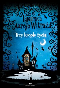 Tajemnica starego witraża - tom 1 - Trzy krople życia
