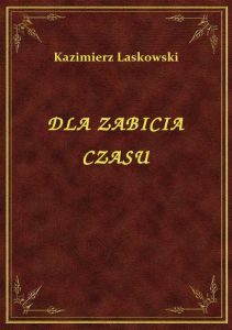 Dla Zabicia Czasu