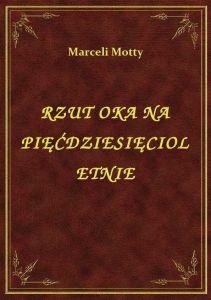 Rzut Oka Na Pięćdziesięcioletnie