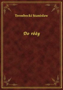 Do róży