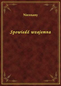 Spowiedź wzajemna