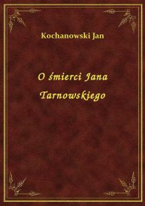 O śmierci Jana Tarnowskiego