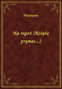 Na tegoż (Książę prymas...)