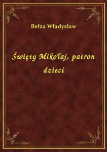 Święty Mikołaj, patron dzieci