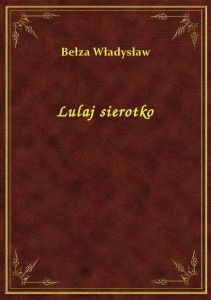 Lulaj sierotko