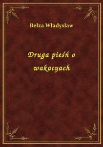 Druga pieśń o wakacyach