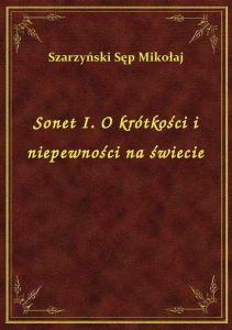 Sonet I. O krótkości i niepewności na świecie