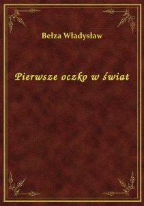 Pierwsze oczko w świat