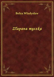 Złapana myszka