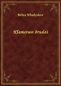 Kłamstwo brudzi
