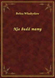 Nie budź mamy