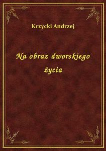 Na obraz dworskiego życia