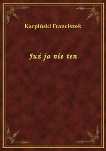 Już ja nie ten