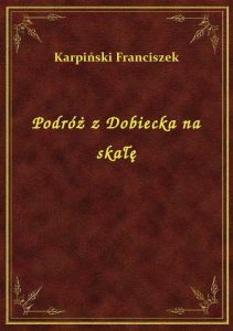 Podróż z Dobiecka na skałę
