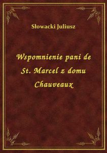 Wspomnienie pani de St. Marcel z domu Chauveaux