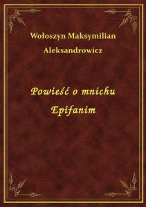 Powieść o mnichu Epifanim