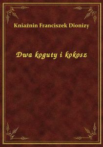 Dwa koguty i kokosz