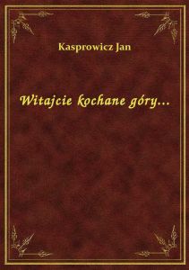 Witajcie kochane góry...