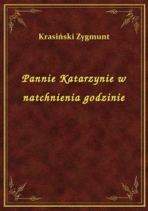 Pannie Katarzynie w natchnienia godzinie