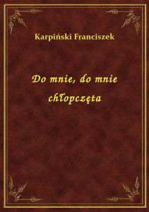 Do mnie, do mnie chłopczęta