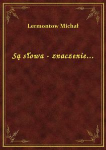 Są słowa - znaczenie...