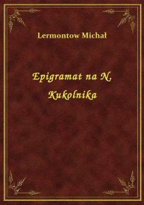 Epigramat na N. Kukolnika