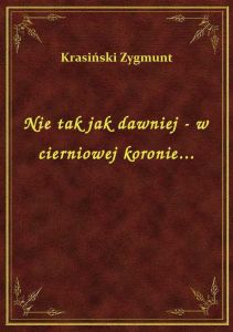 Nie tak jak dawniej - w cierniowej koronie...