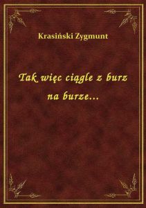 Tak więc ciągle z burz na burze...