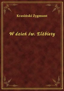 W dzień św. Elżbiety