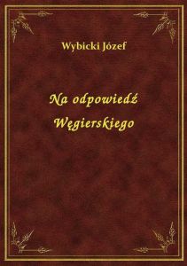 Na odpowiedź Węgierskiego
