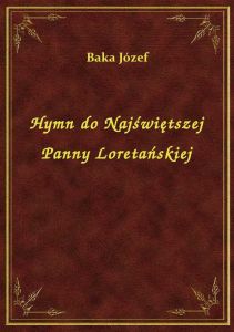 Hymn do Najświętszej Panny Loretańskiej