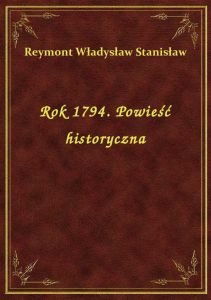 Rok 1794. Powieść historyczna