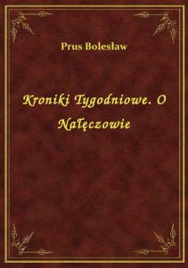 Kroniki Tygodniowe. O Nałęczowie