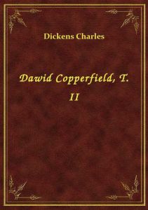 Dawid Copperfield, T. II